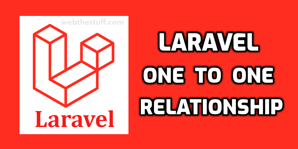 Laravel One to One Relationship Tutorial